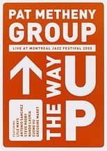 Poster for Pat Metheny Group - The Way Up (Live In Montreal)