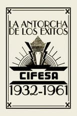 Poster for La Antorcha de los Éxitos: Cifesa (1932-1961)