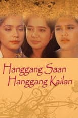 Poster for Hanggang Saan Hanggang Kailan