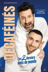 Poster for Les Décaféinés : Les 2 derniers amis du monde
