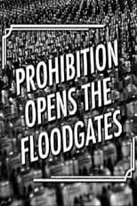 Poster for Prohibition Opens the Floodgates