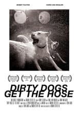 Poster for Dirty Dogs Get the Hose