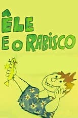 Poster for Ele e o Rabisco