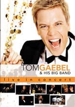 Poster for Tom Gaebel & His Big Band ‎– Live In Concert
