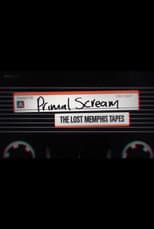 Poster for Primal Scream: The Lost Memphis Tapes