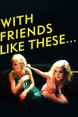 Poster for With Friends Like These