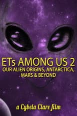 Poster for ETs Among Us 2: Our Alien Origins, Antarctica, Mars and Beyond