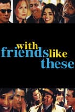 Poster for With Friends Like These