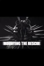 Poster for Mounting the Rescue