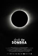Poster for Desde tu sombra