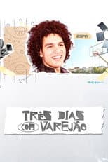 Poster for Três Dias com Varejão
