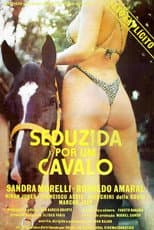 Poster for Seduced by a Horse