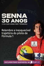 Poster for Senna 30 Anos: O Dia que Ainda Não Terminou