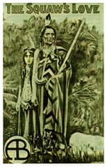 Poster for The Squaw's Love
