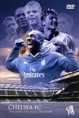 Poster for Chelsea FC - The Games, The Goals, The Glory