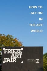 Poster for How to Get on in the Art World