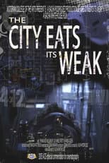 Poster for The City Eats Its Weak