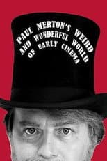 Poster for Paul Merton's Weird and Wonderful World of Early Cinema