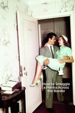Poster for How to Smuggle a Hernia Across the Border