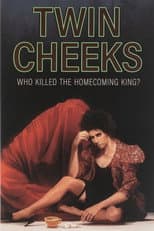 Poster for TWIN CHEEKS: Who Killed The Homecoming King?