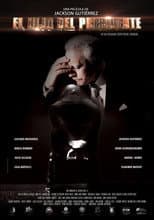 Poster for El Hijo del Presidente