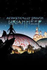 Poster for Uriah Heep: Acoustically Driven