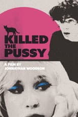 Poster for Killed the Pussy