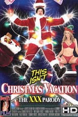 Poster for This Isn't Christmas Vacation: The XXX Parody