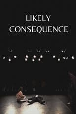 Poster for Likely Consequence