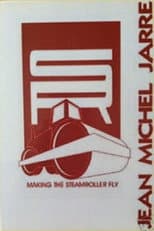 Poster for Jean Michel Jarre: Making the Steamroller Fly