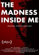 Poster for The Madness Inside Me