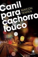 Poster for Canil para Cachorro Louco