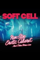 Poster for Soft Cell -Non Stop Erotic Cabaret …And Other Stories - Live