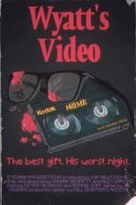 Poster for Wyatt's Video