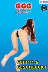 Poster for Gefickt & Geschluckt
