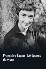 Poster for Françoise Sagan : L'élégance de vivre
