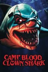 Poster for Camp Blood: Clown Shark