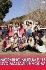 Poster for Morning Musume.'15 DVD Magazine Vol.67