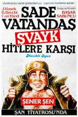 Poster for Sade Vatandaş Şvayk Hitler'e Karşı