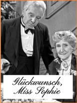 Poster for Glückwunsch, Miss Sophie – 50 Jahre „Dinner for one“: Das Erfolgsgeheimnis des Kultsketches