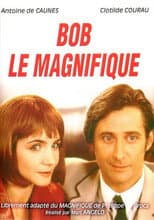 Poster for Bob le magnifique