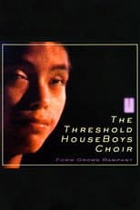 Poster for The Threshold HouseBoys Choir: Form Grows Rampant