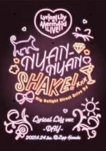 Poster for Lyrical Lily x Merm4id Godo Live Nyan-Nyan Shake! Lyrical Lily ver.