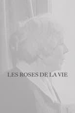 Poster for Les Roses de la vie