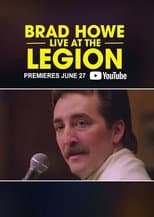 Poster for Brad Howe: Live at the Legion