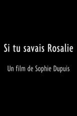 Poster for Si tu savais Rosalie