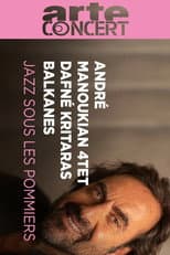 Poster for André Manoukian 4tet, Balkanes and Dafné Kritharas  - Jazz sous les Pommiers 2024