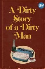 Poster for A Dirty Story of A Dirty Man
