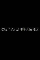 Poster for The World Within Us