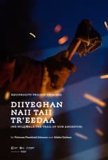 Poster for Diiyeghan naii Taii Tr'eedaa (We Will Walk the Trail of our Ancestors)